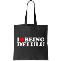 I Love Being Delulu I Heart Being Delulu Red Heart Delulu Tote Bag