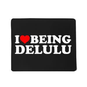 I Love Being Delulu I Heart Being Delulu Red Heart Delulu Mousepad