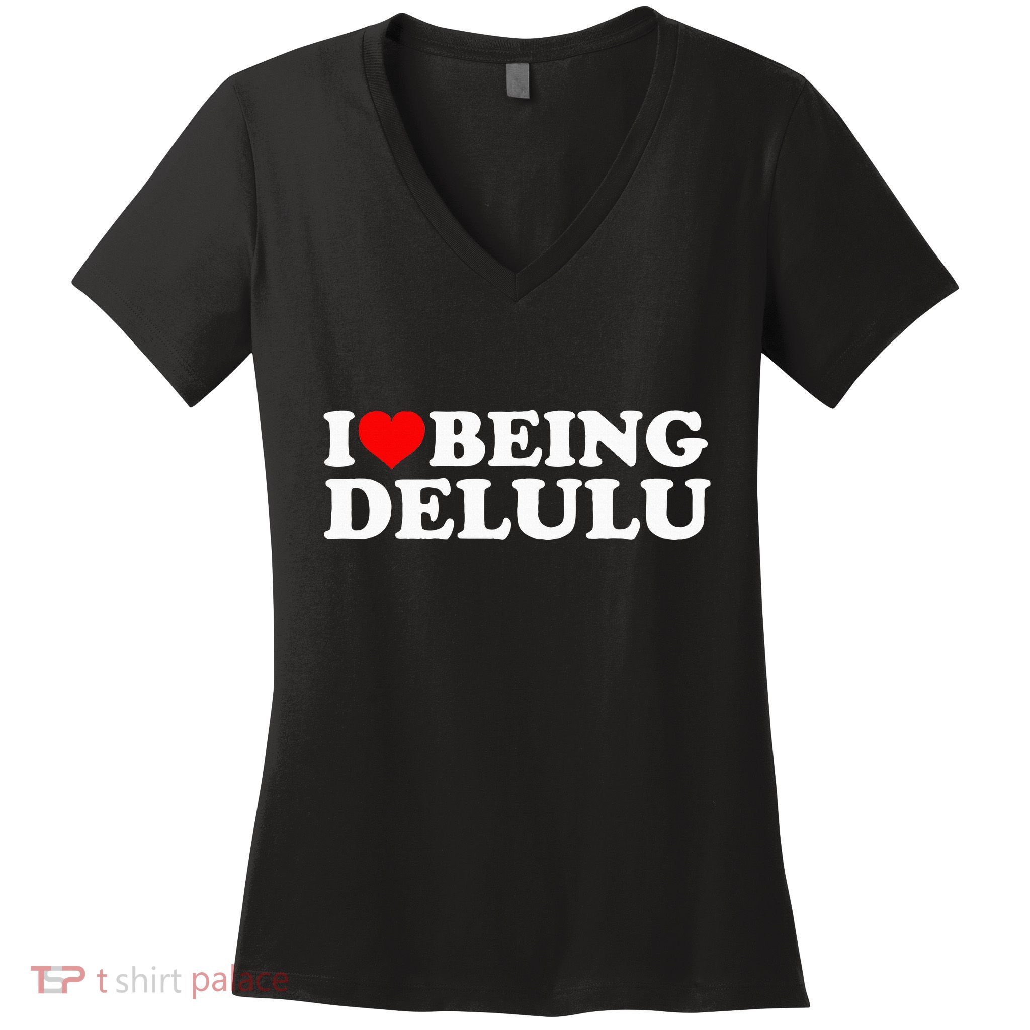 I Love Being Delulu I Heart Being Delulu Red Heart Delulu Women's V-Neck T-Shirt