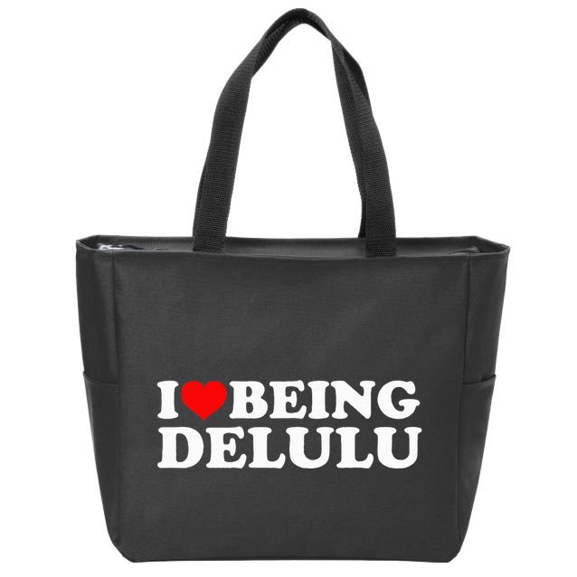 I Love Being Delulu I Heart Being Delulu Red Heart Delulu Zip Tote Bag