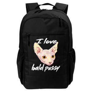 I Love Bald Pussy Adult Humor Dirty Pun Joke Daily Commute Backpack