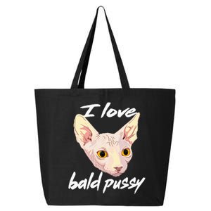 I Love Bald Pussy Adult Humor Dirty Pun Joke 25L Jumbo Tote