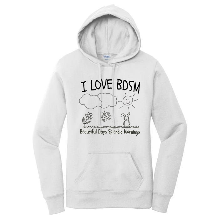 I Love Bdsm Beautiful Days Splendid Mornings Women's Pullover Hoodie