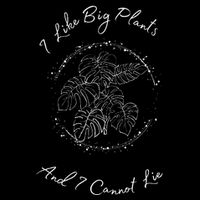 I Like Big Plants And I Cannot Lie Legacy Cool Fit Booney Bucket Hat