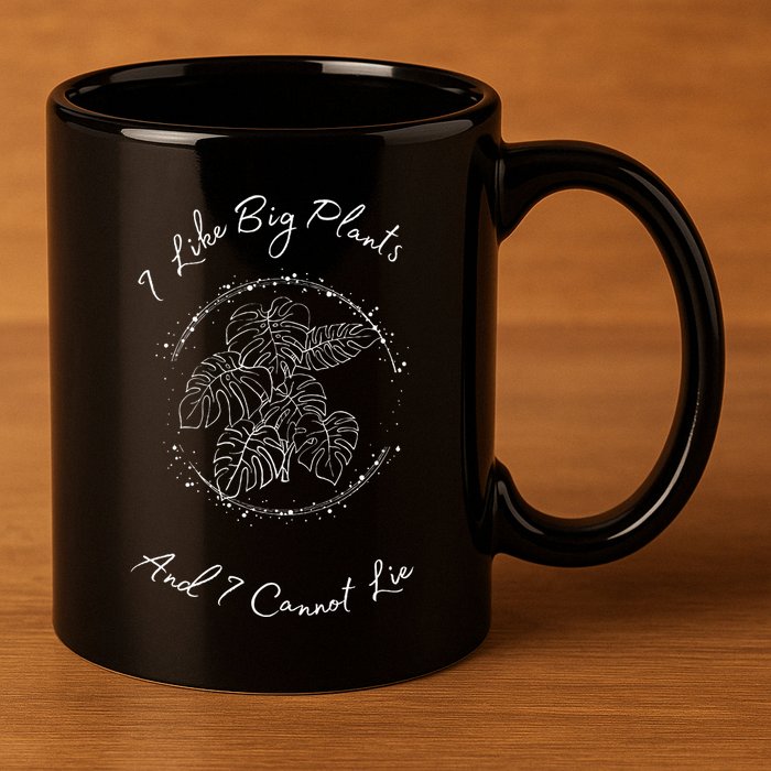 I Like Big Plants And I Cannot Lie 11oz C Handle Ceramic Mug