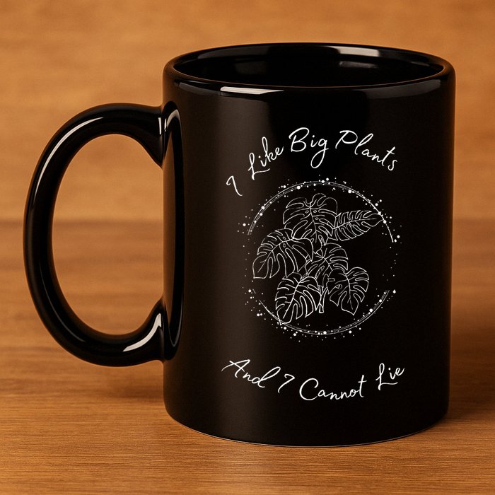 I Like Big Plants And I Cannot Lie 11oz C Handle Ceramic Mug