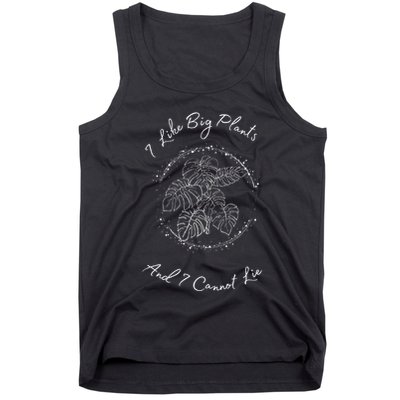 I Like Big Plants And I Cannot Lie Tank Top