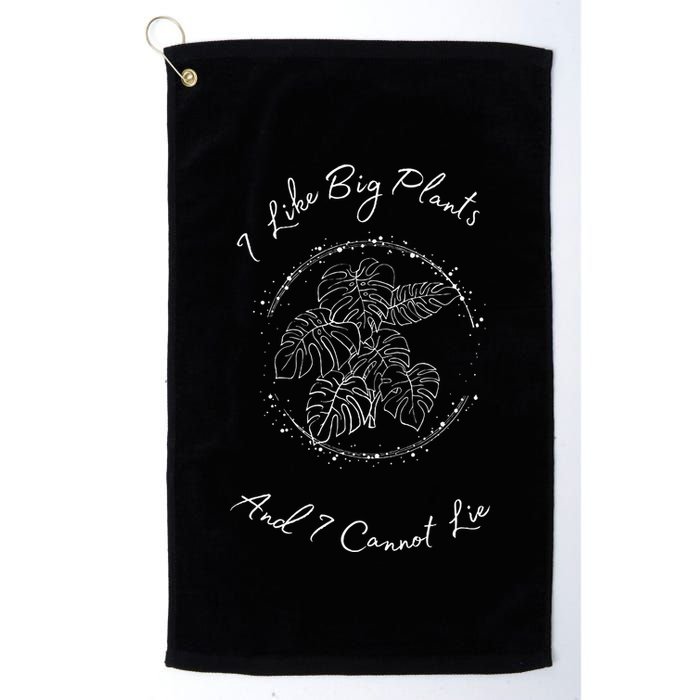 I Like Big Plants And I Cannot Lie Golf Towel