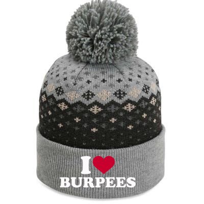 I Love Burpees Gift The Baniff Cuffed Pom Beanie