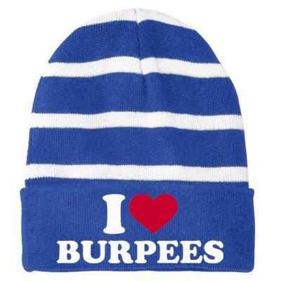 I Love Burpees Gift Striped Beanie with Solid Band