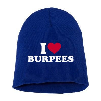 I Love Burpees Gift Short Acrylic Beanie