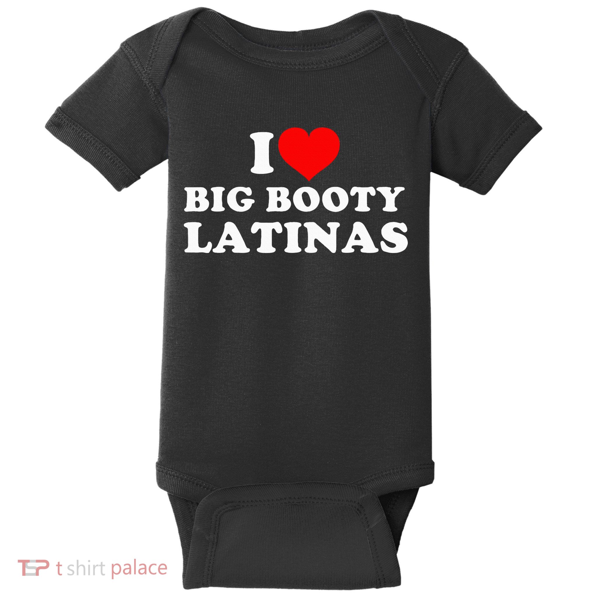 I Love Big Booty Latinas Baby Bodysuit