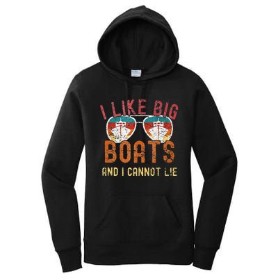 I Like Big Boats And I Cannot Lie Yacht Boating Funny Cruise Women's Pullover Hoodie