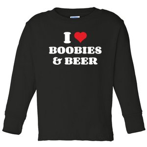 I Love Boobies And Beer Funny Humorous Toddler Long Sleeve Shirt