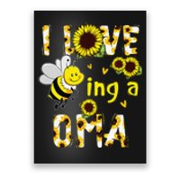 I Love Being A Oma Sunflower Bee Funny Mother's Day Poster