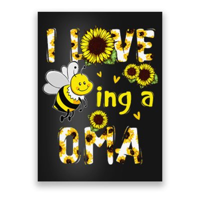 I Love Being A Oma Sunflower Bee Funny Mother's Day Poster