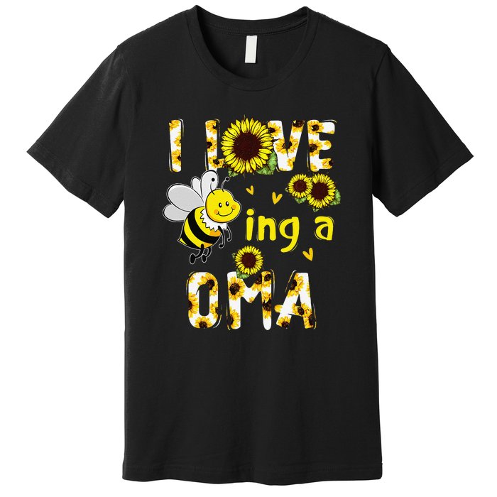 I Love Being A Oma Sunflower Bee Funny Mother's Day Premium T-Shirt