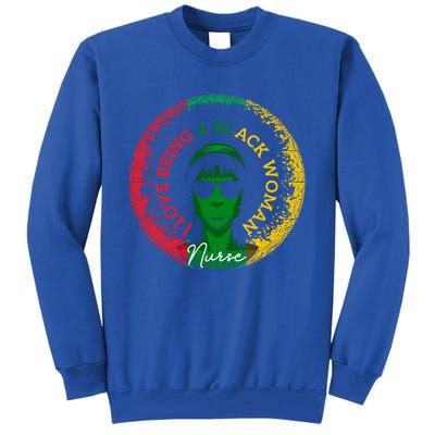 I Love Being A Black Nurse Black History Month Gift Tall Sweatshirt