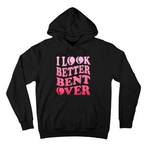 I Look Better Bent Over Peach Booty Funny Groovy ON BACK Hoodie