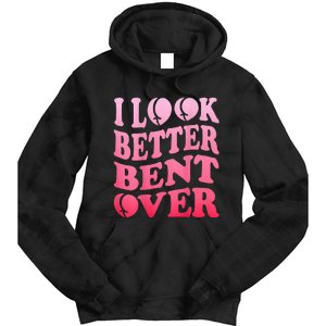 I Look Better Bent Over Peach Booty Funny Groovy ON BACK Tie Dye Hoodie