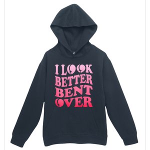 I Look Better Bent Over Peach Booty Funny Groovy ON BACK Urban Pullover Hoodie