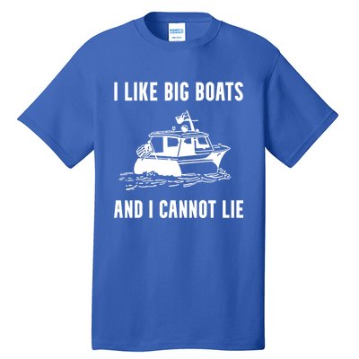 I Like Boats Funny Boat Lover Boater Dad Fishing Boating Gift Tall T-Shirt