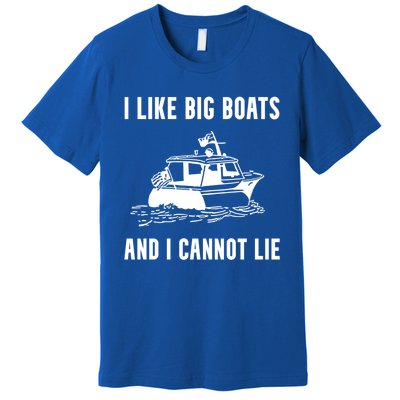 I Like Boats Funny Boat Lover Boater Dad Fishing Boating Gift Premium T-Shirt