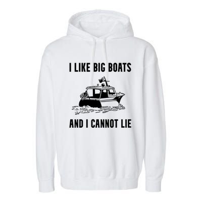 I Like Boats Funny Boat Lover Boater Dad Fishing Boating Gift Garment-Dyed Fleece Hoodie