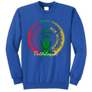 I Love Being A Black Pathologist Black History Month Gift Sweatshirt