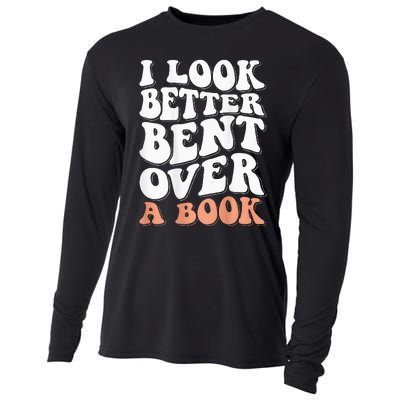 I Look Better Bent Over A Book Cooling Performance Long Sleeve Crew