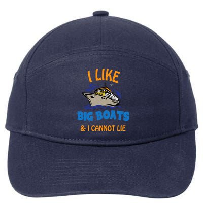 I Like Big Boats And I Cannot Lie. Funny Cool Cruise 7-Panel Snapback Hat