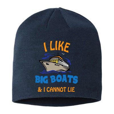 I Like Big Boats And I Cannot Lie. Funny Cool Cruise Sustainable Beanie