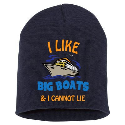 I Like Big Boats And I Cannot Lie. Funny Cool Cruise Short Acrylic Beanie