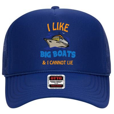 I Like Big Boats And I Cannot Lie. Funny Cool Cruise High Crown Mesh Back Trucker Hat