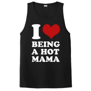 I Love Being A Hot Mama Funny Sayings Great Gift PosiCharge Competitor Tank