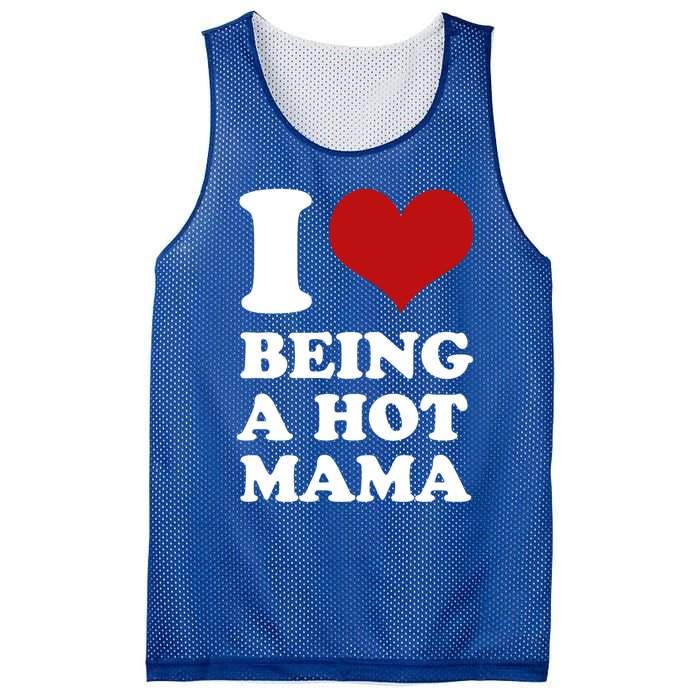 I Love Being A Hot Mama Funny Sayings Great Gift Mesh Reversible Basketball Jersey Tank