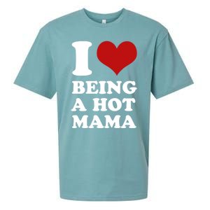 I Love Being A Hot Mama Funny Sayings Great Gift Sueded Cloud Jersey T-Shirt