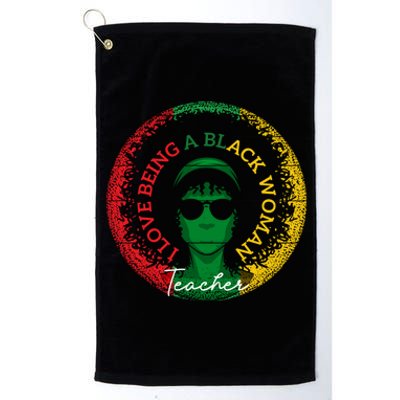 I Love Being A Black Teacher Black History Month Funny Gift Platinum Collection Golf Towel