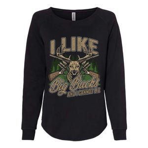 I Like Big Bucks I Cannot Lie Funny Hunting Saying Gift Womens California Wash Sweatshirt