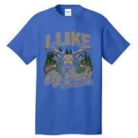 I Like Big Bucks I Cannot Lie Funny Hunting Saying Gift Tall T-Shirt