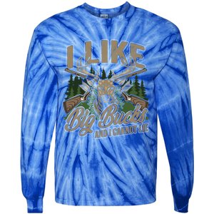 I Like Big Bucks I Cannot Lie Funny Hunting Saying Gift Tie-Dye Long Sleeve Shirt