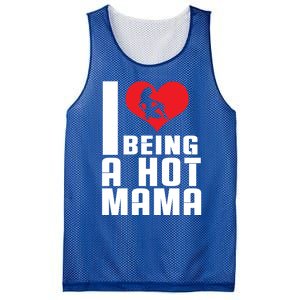 I Love Being A Hot Mama Gift In Heart Great Gift Mesh Reversible Basketball Jersey Tank