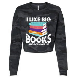 I Like Big Books And I Cannot Lie Funny Bookworm Cool Gift Cropped Pullover Crew