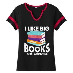 I Like Big Books And I Cannot Lie Funny Bookworm Cool Gift Ladies Halftime Notch Neck Tee