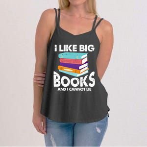 I Like Big Books And I Cannot Lie Funny Bookworm Cool Gift Women's Strappy Tank