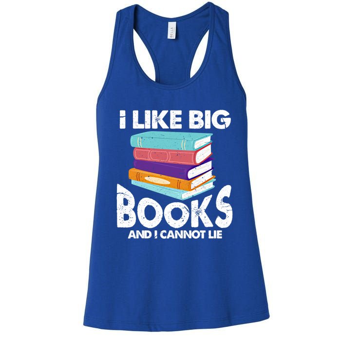 I Like Big Books And I Cannot Lie Funny Bookworm Cool Gift Women's Racerback Tank