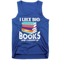 I Like Big Books And I Cannot Lie Funny Bookworm Cool Gift Tank Top