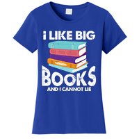 I Like Big Books And I Cannot Lie Funny Bookworm Cool Gift Women's T-Shirt