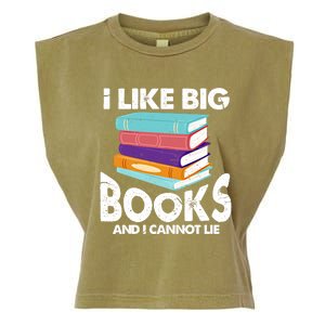 I Like Big Books And I Cannot Lie Funny Bookworm Cool Gift Garment-Dyed Women's Muscle Tee