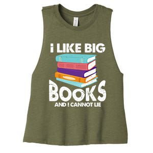 I Like Big Books And I Cannot Lie Funny Bookworm Cool Gift Women's Racerback Cropped Tank